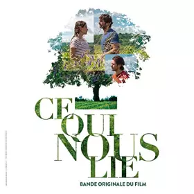 Couverture du produit · Ce Qui Nous Lie (Bande Originale du Film)