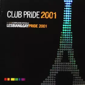 Couverture du produit · Club Pride 2001 - Compilation Officielle Lesbian & Gay Pride 2001