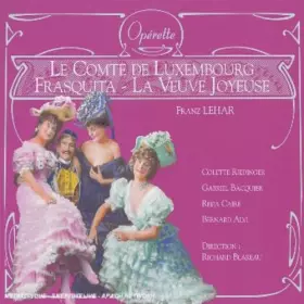 Couverture du produit · Lehar: Le Comte De Luxembourg (Extraits) - La Veuve Joyeuse (Extraits) - Frasquita (Extraits)