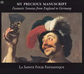Couverture du produit · My Precious Manuscript (Fantastic Sonatas From England To Germany)