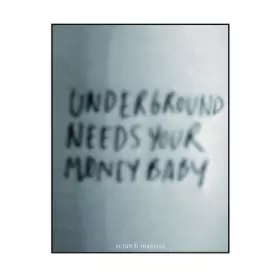 Couverture du produit · Underground Needs Your Money Baby