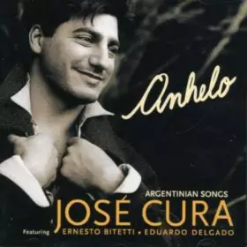 Couverture du produit · Anhelo: Argentinian Songs by JOSE CURA (1998-08-06)