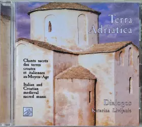 Couverture du produit · Terra Adriatica - Italian And Croatian Medieval Sacred Music