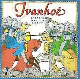 Couverture du produit · Ivanhoe, D'Apres Walter Scott