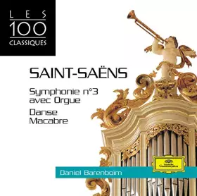 Couverture du produit · Symphonie n°3 avec orgue / Danse macabre (Coll.les 100 classiques)