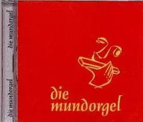 Couverture du produit · Die Mundorgel [Import]