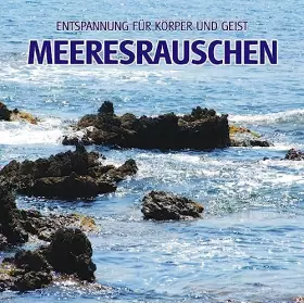 Couverture du produit · Meeresrauschen Naturklänge Wellness Die Seele: Entspannung für Körper und Geist (Ohne Musik) [Import]