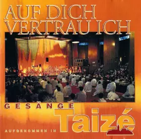 Couverture du produit · Auf Dich Vertrau Ich (Gesänge Aufgenommen In Taizé)