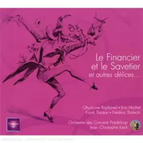 Couverture du produit · Offenbach - Le Financier et le Savetier, et autres délices...