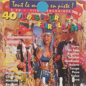 Couverture du produit · Tout Le Monde En Piste ! - 40 Tubes Pour Faire La Fête Vol 3