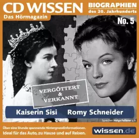 Couverture du produit · CD WISSEN - Kaiserin Sisi - Romy Schneider - Vergöttert und verkannt, 1 CD