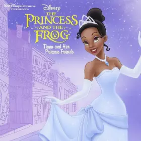 Couverture du produit · The Princess And The Frog: Tiana And Her Princess Friends
