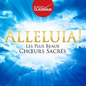 Couverture du produit · Alleluia Les Plus Beaux Choeurs Sacrés