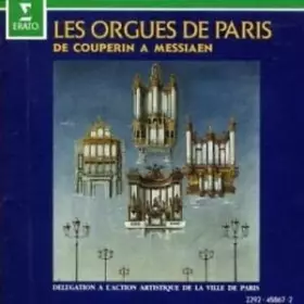 Couverture du produit · Les Orgues de Paris : De Couperin à Messiaen