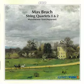 Couverture du produit · Max Bruch : String Quartets, Opp. 9 & 10