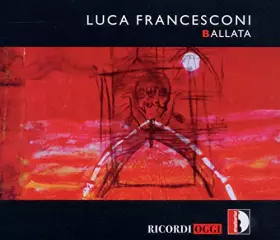 Couverture du produit · Francesconi : Ballata (opéra). Ono, Balsadonna, Adamopoulos.