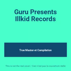 Couverture du produit · Guru Presents Illkid Records