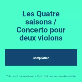 Couverture du produit · Les Quatre saisons / Concerto pour deux violons