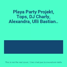Couverture du produit · Playa Party Projekt, Tops, DJ Charly, Alexandra, Ulli Bastian..