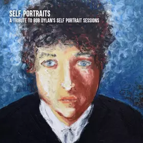 Couverture du produit · Self Portraits - A Tribute To Bob Dylan's Self Portrait Sessions