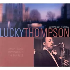Couverture du produit · Lucky Thompson - Americans Swinging In Paris - Digipack