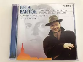 Couverture du produit · Concerto pour orchestre / 3 Scènes de village / Kossuth