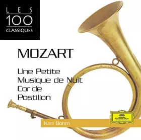 Couverture du produit · Mozart : Sérénades "Petite musique de nuit" & "Cor de postillon" (Coll.les 100 class.)