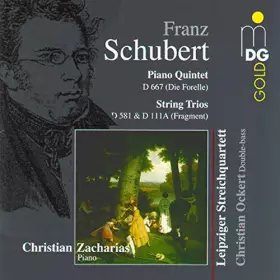Couverture du produit · Schubert: Piano Quintet D 667, Die Forelle, String Trios D 581 & 111A