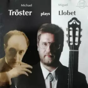Couverture du produit · Tröster Plays Llobet