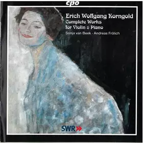 Couverture du produit · Erich Wolfgang Korngold : Complete Works for Violin & Piano