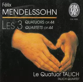 Couverture du produit · Mendelssohn : les Trois quatuors op. 44