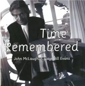 Couverture du produit · Time Remembered (John McLaughlin Plays Bill Evans)