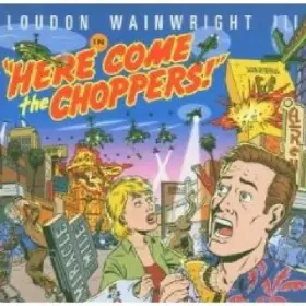 Couverture du produit · Here Come The Choppers [Import]