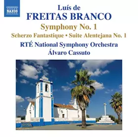 Couverture du produit · Luis de Freitas Branco : Symphonie N°1 - Scherzo Fantastique - Suite Alentejana n°1