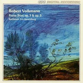 Couverture du produit · Volkmann Piano, Opp. 3 et 5. Trio Beethoven Ravensburg