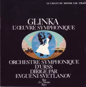 Couverture du produit · Glinka L'Oeuvre Symphonique