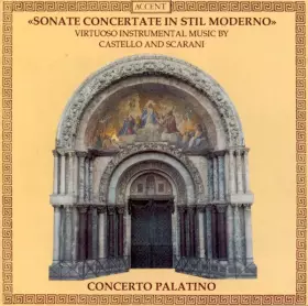 Couverture du produit · Sonate Concertate In Stil Moderno (Virtuoso Instrumental Music By Castello And Scarini)