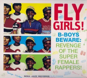 Couverture du produit · Fly Girls! (B-Boys Beware: Revenge Of The Super Female Rappers!)