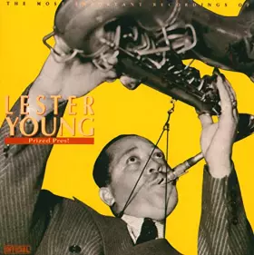 Couverture du produit · The Most Important Recordings Of Lester Young