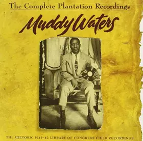 Couverture du produit · The Complete Plantation Recordings (The Historic 1941-1942 Library Of Congress Field Recordings)