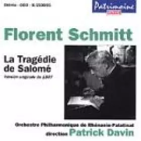 Couverture du produit · Florent Schmitt : La Tragédie de Salomé