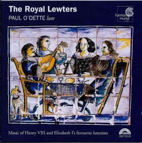 Couverture du produit · The Royal Lewters - Oeuvres pour luth au temps d'Henry VIII et Elisabeth Ier