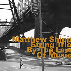 Couverture du produit · Shipp Matthew String Trio-by The Law