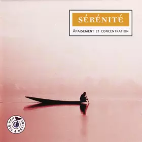 Couverture du produit · Sérénité - Apaisement Et Concentration