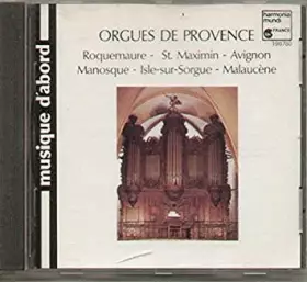 Couverture du produit · Orgues De Provence - Roquemaure - Saint-Maximin - Avignon - Manosque - Isle-Sur-Sorgue - Malaucène