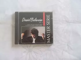 Couverture du produit · Master Serie : Daniel Balavoine Vol. 2 - Edition remasterisée avec livret