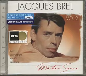 Couverture du produit · Master Serie : Jacques Brel Vol. 2 - Edition remasterisée avec livret