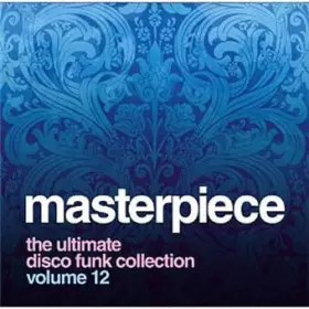 Couverture du produit · Masterpiece Volume 12 - The Ultimate Disco Funk Collection
