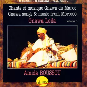 Couverture du produit · Gnawa Leila, Chants Et Musiques Gnawa Du Maroc, Volume 1