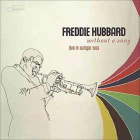 Couverture du produit · Without A Song: Live In Europe 1969 by Freddie Hubbard (2009-06-02)